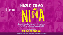 Ofrece CUCEI talleres para erradicar estereotipos de género en las carreras científicas
